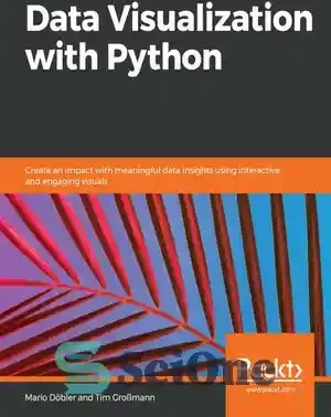 خرید و قیمت دانلود کتاب Data Visualization With Python: Create an ...