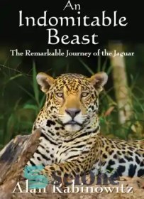 Indomitable Rx خرید و قیمت دانلود کتاب An indomitable beast: the remarkable journey of ...