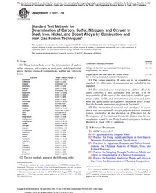 تصویر ASTM E1019 − 24- Standard Test Methods for Determination of Carbon, Sulfur, Nitrogen, and Oxygen in Steel, Iron, Nickel, and Cobalt Alloys by Combustion and Inert Gas Fusion Techniques- دانلود استاندارد 