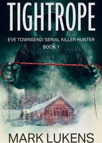 تصویر کتاب Tightrope: Eve Townsend – Serial Killer Hunter: Book 1 نسخه کامل 