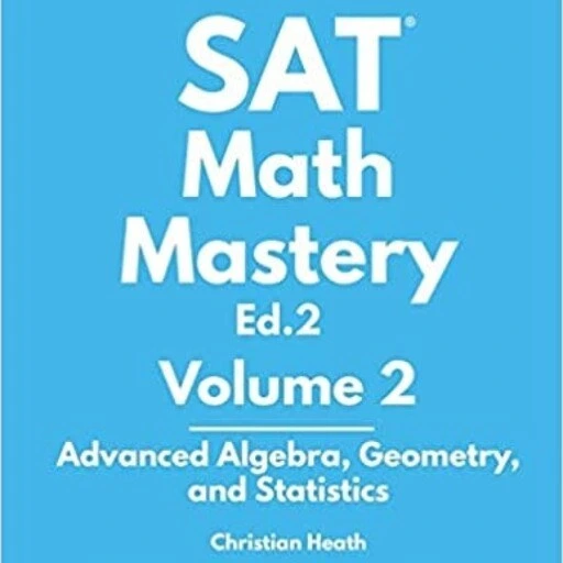 Advance Math Section 2 Module Sat خرید و قیمت SAT Math Mastery Advanced Algebra Geometry and Statistics | ترب