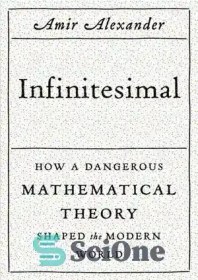 تصویر دانلود کتاب Infinitesimal: How a Dangerous Mathematical Theory Shaped the Modern World – بی نهایت کوچک: چگونه یک نظریه خطرناک ریاضی جهان مدرن را شکل داد 