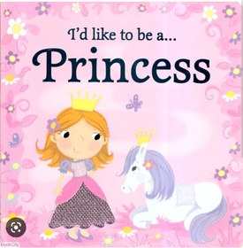 تصویر I'd like to be ... princess I'd like to be ... princess