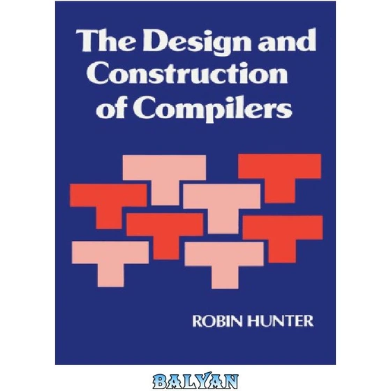 خرید و قیمت دانلود کتاب The Design and Construction of Compilers | ترب