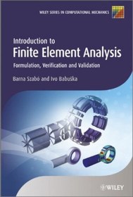 تصویر کتاب Introduction to Finite Element Analysis: Formulation, Verification and Validation نسخه کامل 
