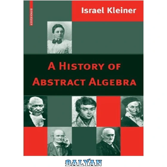 خرید و قیمت دانلود کتاب A History of Abstract Algebra ا تاریخچه جبر