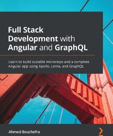 خرید و قیمت دانلود کتاب Full Stack Development with Angular and GraphQL ...