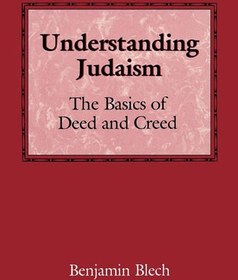 تصویر دانلود کتاب Understanding Judaism: The Basics of Deed and Creed 1992 کتاب انگلیسی شناخت یهودیت: مبانی عمل و عقیده 1992