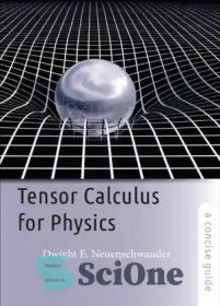 تصویر دانلود کتاب Tensor Calculus for Physics: A Concise Guide - حساب تانسور برای فیزیک: یک راهنمای مختصر 