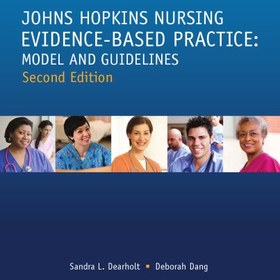 تصویر دانلود کتاب Johns Hopkins Nursing Evidence Based Practice Model and Guidelines ویرایش 2 کتاب انگلیسی مدل و رهنمودهای تمرین مبتنی بر شواهد پرستاری جان هاپکینز ویرایش 2