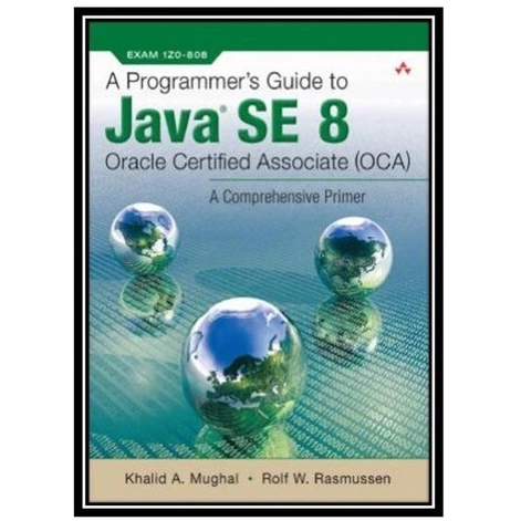 خرید و قیمت کتاب A Programmer's Guide to Java SE 8 Oracle Certified ...