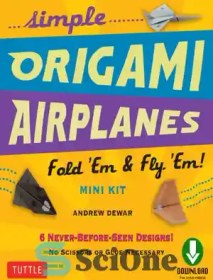 تصویر دانلود کتاب Simple origami airplanes: fold 'em & fly 'em! mini kit - هواپیماهای اریگامی ساده: آنها را تا کنید و آنها را پرواز دهید! کیت مینی 