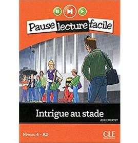 خرید و قیمت Intrigue au stade Niveau 4-A2 Pause lecture facile Livre + CD  خرید کتاب فرانسه