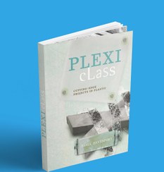 تصویر کتاب آموزش ساخت جواهرات و لوازم تزیینی مدرن با ورق پلکسی Plexi Class