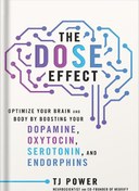 تصویر دانلود کتاب The DOSE Effect: An Inspiring Self-Healing Guide About the Mind-Body-Hormonal Connection, Perfect for Winter 2025, Achieve Wellness and Happiness with Practical Techniques! by Tj Power 