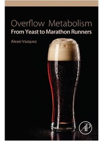 تصویر اضافه بار متابولیسم: از مخمر تا دوندگان ماراتن ۲۰۱۷ Overflow Metabolism: From Yeast to Marathon Runners 2017