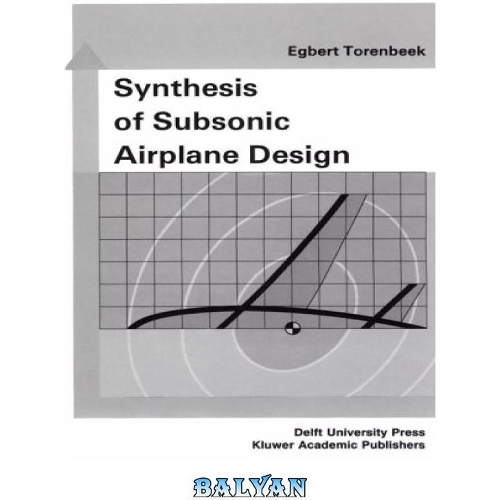 خرید و قیمت دانلود کتاب Synthesis of Subsonic Airplane Design: An