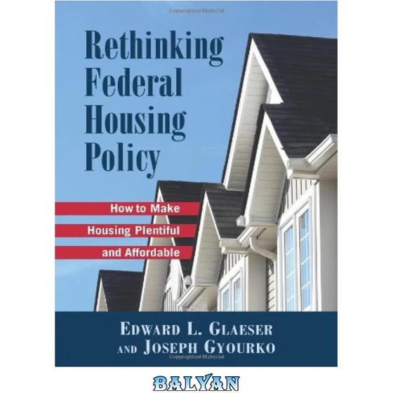 خرید و قیمت دانلود کتاب Rethinking Federal Housing Policy How to Make
