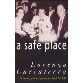 تصویر کتاب زبان اصلی A Safe Place اثر Lorenzo Carcaterra 