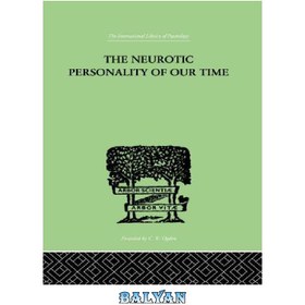 تصویر دانلود کتاب The Neurotic Personality of Our Time شخصیت روان رنجور زمان ما