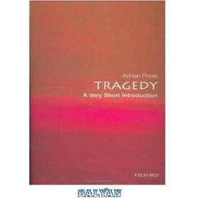 تصویر دانلود کتاب Tragedy: A Very Short Introduction (Very Short Introductions) تراژدی: مقدمه ای بسیار کوتاه (معرفی بسیار کوتاه)