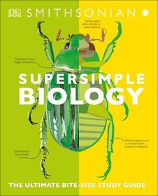 تصویر کتاب Super Simple Biology: The Ultimate Bitesize Study Guide (DK Super Simple) 