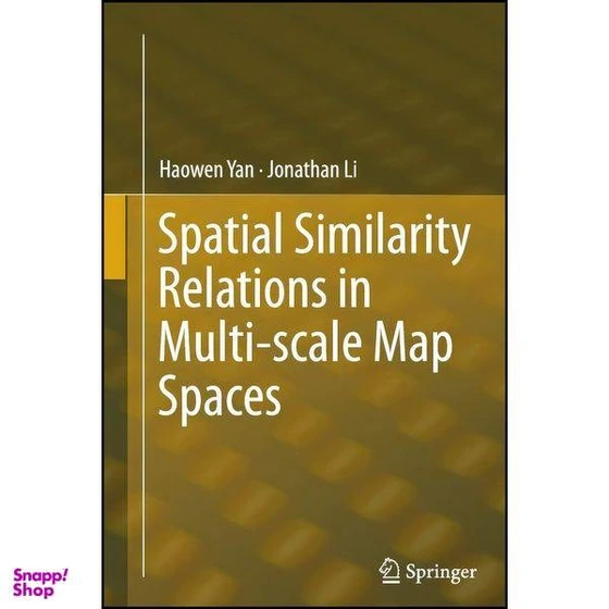 خرید و قیمت کتاب Spatial Similarity Relations in Multi-scale Map Spaces ...