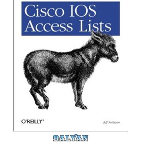 تصویر دانلود کتاب Cisco IOS Access Lists لیست های دسترسی سیسکو IOS