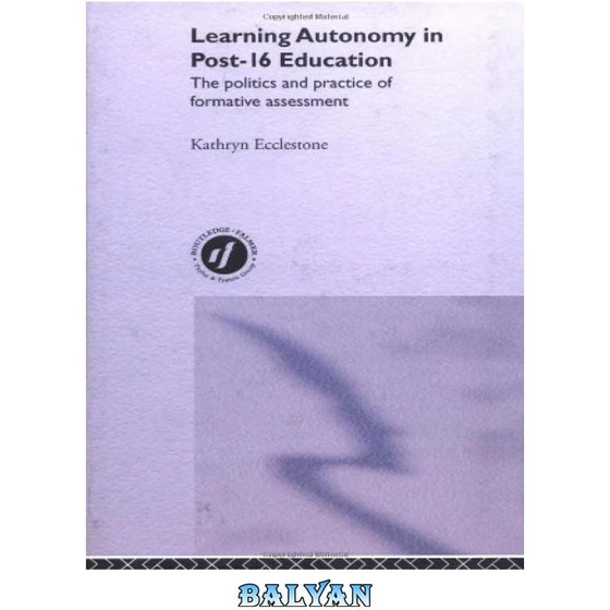 Post Autonomy خرید و قیمت دانلود کتاب Learning Autonomy in Post-16 Education: The ...