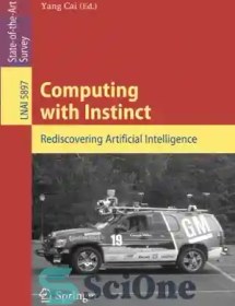 تصویر دانلود کتاب Computing with Instinct: Rediscovering Artificial Intelligence – محاسبات با غریزه: کشف مجدد هوش مصنوعی 