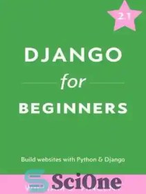 تصویر دانلود کتاب Django for Beginners: Build websites with Python and Django - جنگو برای مبتدیان: ساخت وب سایت با پایتون و جنگو 