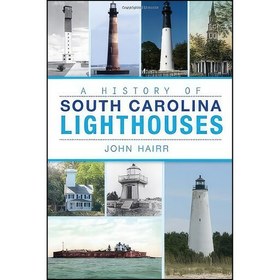 تصویر کتاب زبان اصلی History of South Carolina Lighthouses A اثر John Hairr 