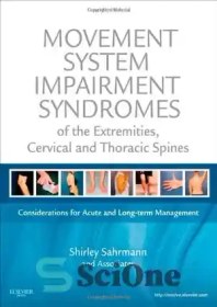 تصویر دانلود کتاب Movement System Impairment Syndromes of the Extremities, Cervical and Thoracic Spines - سندرم های اختلال در سیستم حرکتی اندام ها، ستون فقرات گردنی و سینه ای 