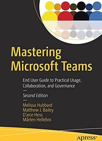 خرید و قیمت کتاب Mastering Microsoft Teams: End User Guide To Practical ...