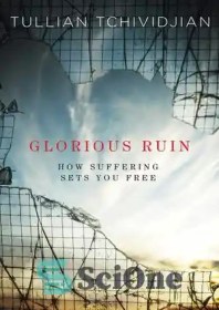 تصویر دانلود کتاب Glorious Ruin: How Suffering Sets You Free - خرابه باشکوه: چگونه رنج شما را آزاد می کند 