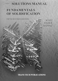 تصویر خرید کتاب Fundamentals of Solidification 5th edition – Solutions Manual (Scientific Books Collection, Volume 78) 