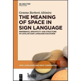 تصویر کتاب زبان اصلی The Meaning of Space in Sign Language 