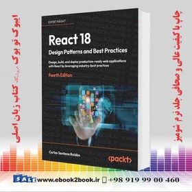 خرید و قیمت React 18 Design Patterns and Best Practices 4th Edition | ترب