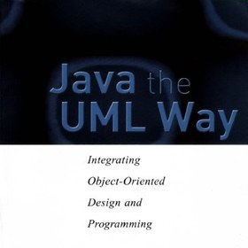 تصویر دانلود کتاب Java the UML way: integrating object-oriented design and programming English language ed کتاب انگلیسی جاوا راه UML: یکپارچه سازی طراحی و برنامه نویسی شی گرا English language ed