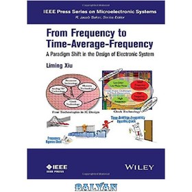 تصویر دانلود کتاب From Frequency to Time-Average-Frequency: A Paradigm Shift in the Design of Electronic System از فرکانس به زمان-متوسط-فرکانس: تغییر پارادایم در طراحی سیستم الکترونیکی