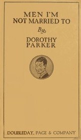 تصویر کتاب Men I'm Not Married To by Dorothy Parker 