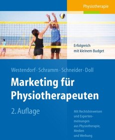 تصویر دانلود کتاب Marketing für Physiotherapeuten: Erfolgreich mit kleinem Budget. Mit Rechtshinweisen und Expertenmeinungen aus Physiotherapie, Medien und Werbung ویرایش 2 کتاب آلمانی بازاریابی برای فیزیوتراپیست ها: با بودجه اندک موفق است. با اعلامیه های حقوقی و نظرات متخصصین از فیزیوتراپی ، رسانه و تبلیغات ویرایش 2