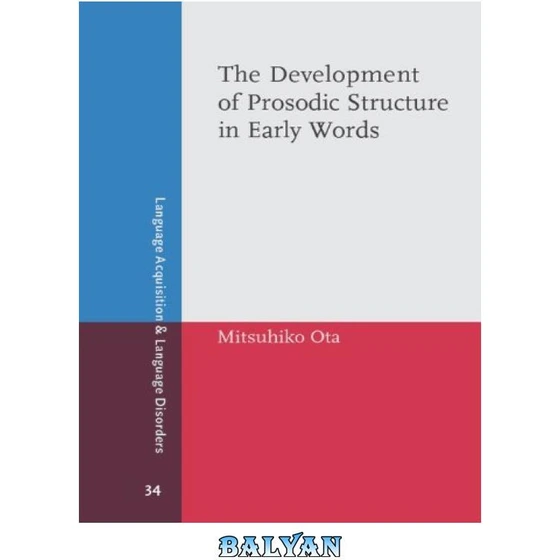 خرید و قیمت دانلود کتاب The Development of Prosodic Structure in Early ...