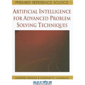 تصویر دانلود کتاب Artificial Intelligence for Advanced Problem Solving Techniques 