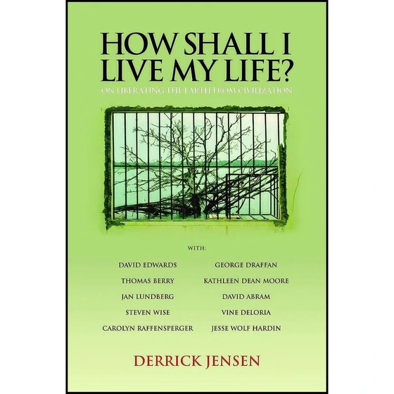 خرید و قیمت کتاب How Shall I Live My Life? اثر Derrick Jensen انتشارات ...