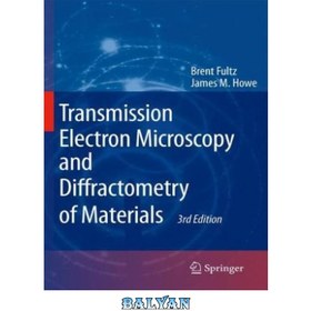 تصویر دانلود کتاب Transmission Electron Microscopy and Diffractometry of Materials میکروسکوپ الکترونی انتقالی و پراش سنجی مواد