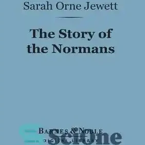 خرید و قیمت دانلود کتاب The Story of the Normans - داستان نورمن ها | ترب