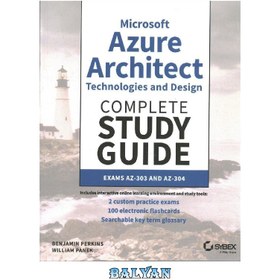 تصویر دانلود کتاب Microsoft Azure Architect Technologies and Design Complete Study Guide: Exams AZ-303 and AZ-304 