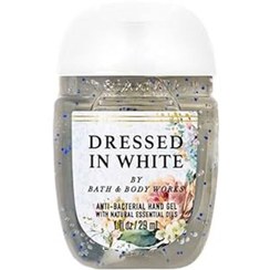 تصویر بث اند بادی ژل ضد عفونی کننده دست درسد این وایت Bath and body Dressed In White Anti Bacterial Hand Gel حجم 29 میل کد (571) 