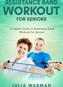 Stretching Exercises For Seniors: A Book For Older Adults To Keep Them Pain  - Free, Flexible, And